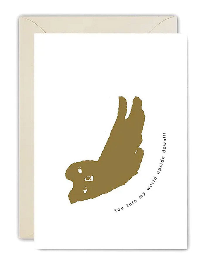 ‘You turn my world upside down’ Card