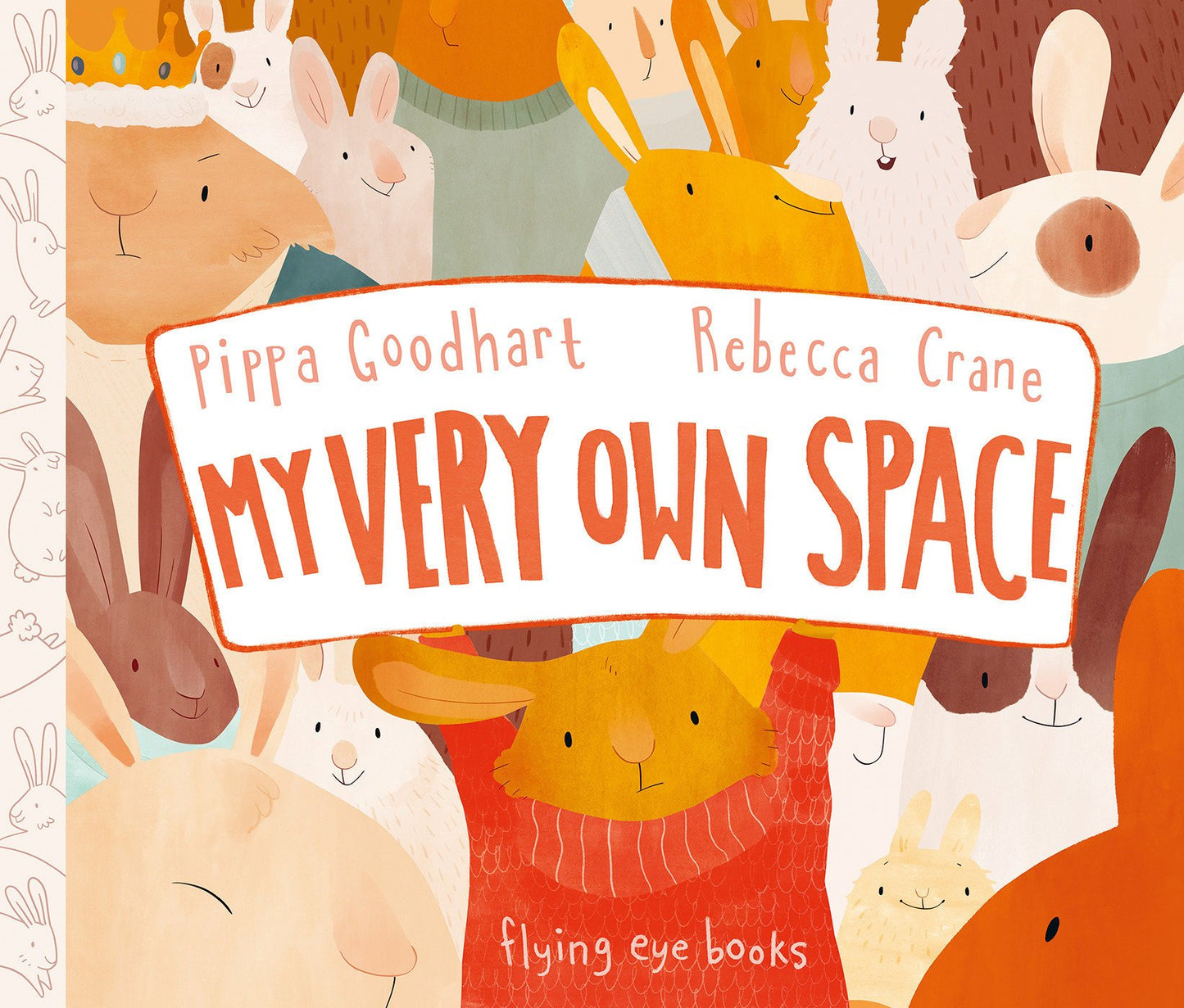 My Very Own Space By Pippa Goodhart and Rebecca Crane