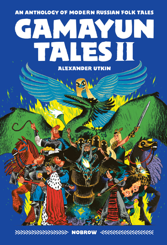 Gamayun Tales II: An Anthology of Modern Russian Folk Tales By Alexander Utkin