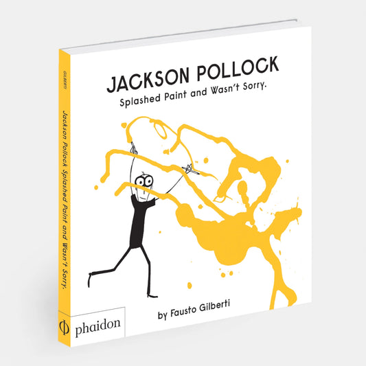 Jackson Pollock Splashed Paint And Wasn't Sorry by Fausto Gilberti