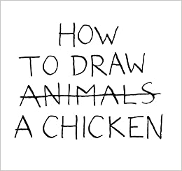 How to Draw a Chicken