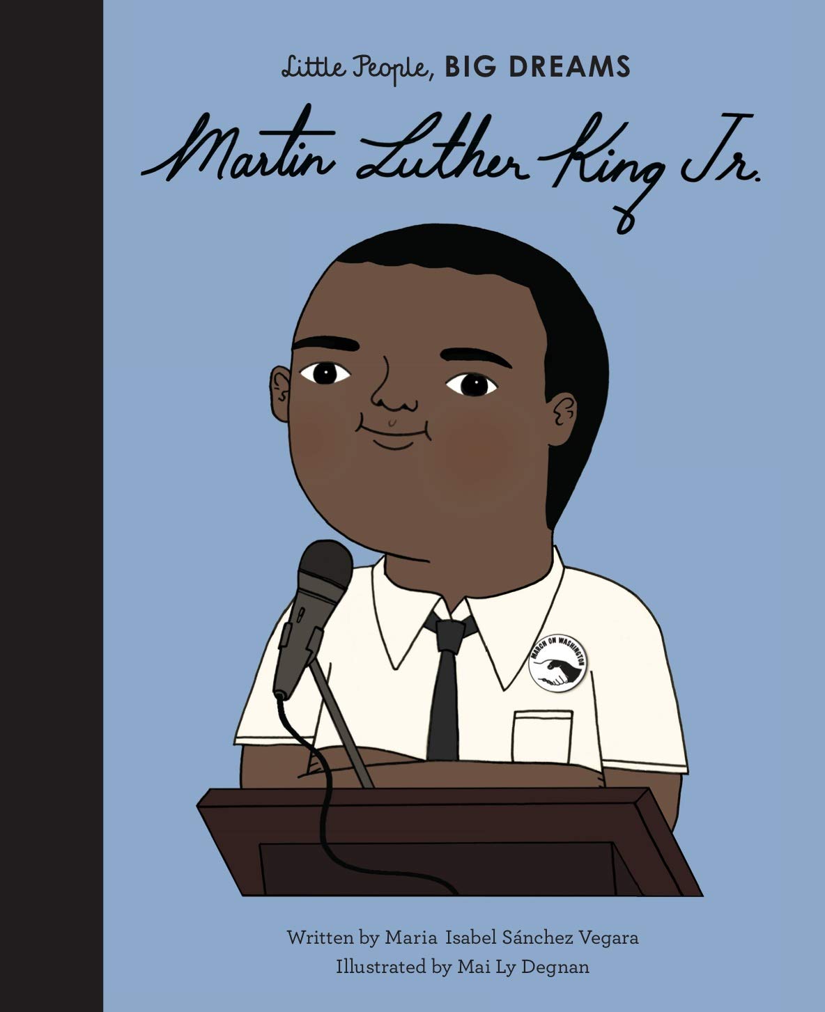 Martin Luther King Jr. - Little People Big Dreams