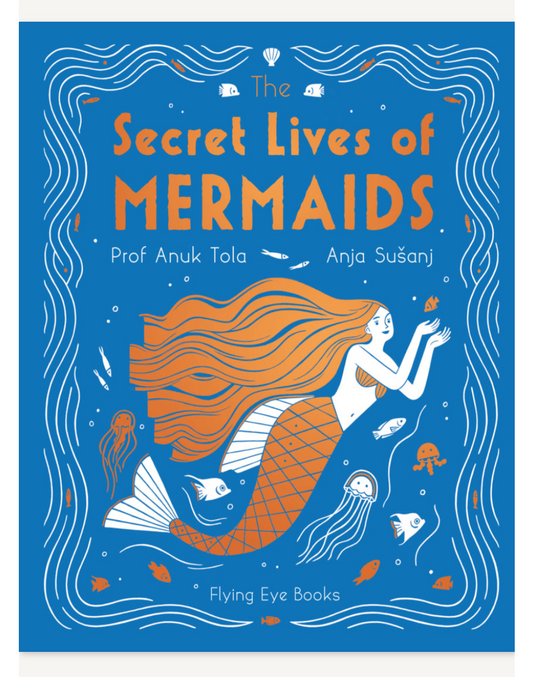 The Secret Lives of Mermaids